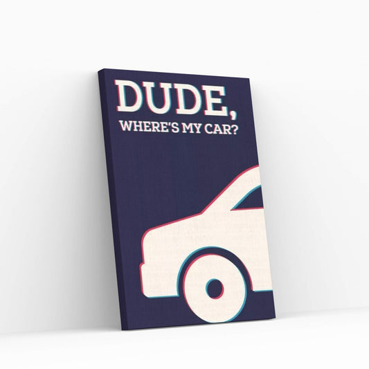 Dude Where's My Car Minimalist Poster Canvas Wall Art - Y Canvas