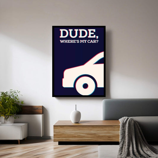 Dude Where's My Car Minimalist Poster Canvas Wall Art - Y Canvas
