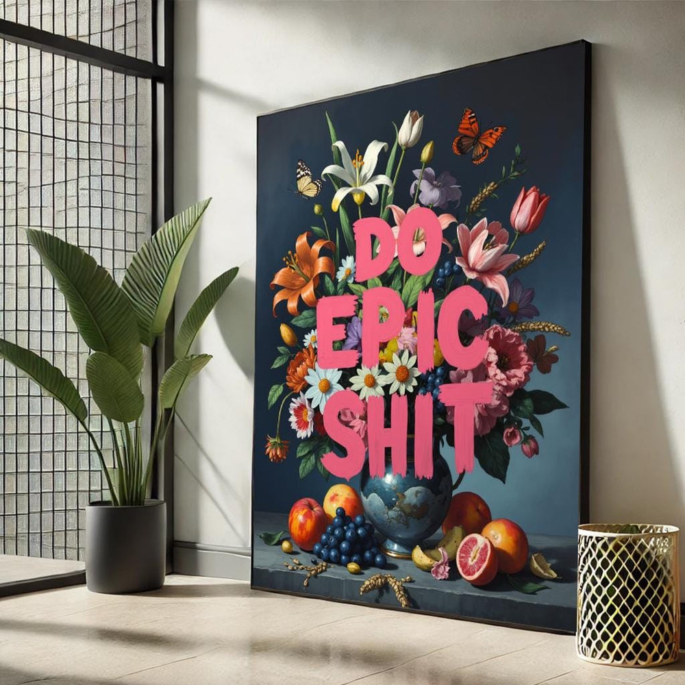 Floral 'Do Epic Shit' Motivational Canvas Art, Ready to Hang