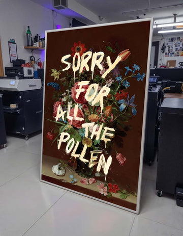 Sorry for All the Pollen Floral Art Print, Humorous Flower Artwork, Funny Allergy Wall Art, Whimsical Botanical Poster, Ready to Hang