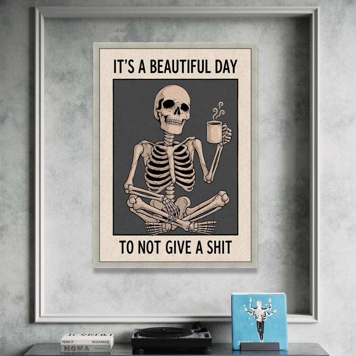 Relaxed Skeleton with Coffee Mug Canvas Wall Art, Funny Sarcastic Quote, Humorous Home Decor, Dark Humor Canvas Poster, Canvas Print Art